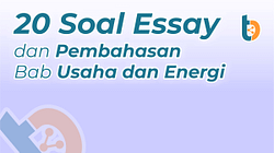 Contoh Soal Essay Usaha dan Energi – Fisika SMP