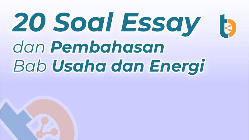 20 Contoh Soal Essay Usaha dan Energi